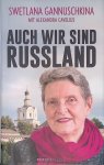 Gannuschkina, Swetlana - Auch wir sind Russland Gannuschkina, Swetlana - Auch wir sind Russland