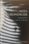 LUKKASSEN Sid - Wees afgrondelijk. Emancipatie van de ondeugd