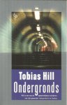 Hill, Tobias - Ondergronds
