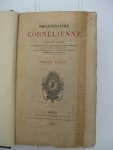 Picot, Émile; Verdier, P. Le et Pelay, E. - Bibliographie Cornélienne et Additions à la Bibliographie Cornélienne. Picot, Émile; Verdier, P. Le et Pelay, E. - Bibliographie Cornélienne et Additions à la Bibliographie Cornélienne.