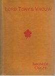 Baronesse Orczy - Lord Tony's vrouw - een avontuur van de Roode Pimpernel