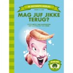 Netty van Kaathoven - Mag juf Jikke terug? (groep 4)