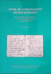 Kat, O.B. de - Over de lotgevallen dezer scholen. Het onderwijs in Amstelveen in de eerste helft van de negentiende eeuw