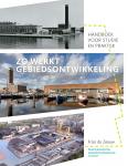 Zeeuw, W.C.T.F. de - Zo werkt gebiedsontwikkeling. Handboek voor studie en praktijk.
