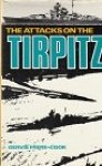 Cook, G.F. - The Attacks on the Tirpitz