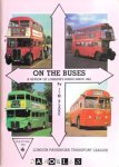Jim Blake - On the buses. A review of London's buses since 1961