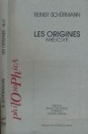 Schürmann, Reiner - Les Origines: Récit