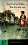 Boudier-Bakker, Ina - Aan de grote weg