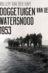 Willem van der Ham - Ooggetuigen van de watersnood 1953