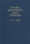 Vonk, C. - De voorzeide leer deel I p. De Heilige Schrift Daniel, Kronieken, Ezra, Nehemia