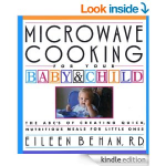 Behan, Eileen - Microwave cooking for yoyr baby & child