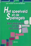 Vranken Jan, Erik Henderickx - Speelveld en de spelregels - inleiding tot de sociologie