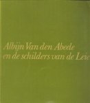 D'HAESE, Jan / LAMPO, HUBERT - Albijn Van den Abeele en de schilders van de Leie