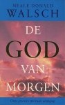 Neale Donald Walsch Ruud van der Helm. - De God van morgen : onze grootste spirituele uitdaging. Neale Donald Walsch Ruud van der Helm. - De God van morgen : onze grootste spirituele uitdaging.