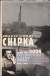 Kris Humbeeck - Onder de giftige rook van Chipka Louis Paul Boon en de fabrieksstad Aalst