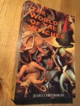 Baroja, Julio Caro - The World of the Witches