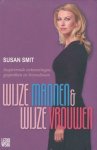 Smit, Susan - Wijze mannen & Wijze vrouwen. Inspirerende ontmoetingen, gesprekken en levenslessen