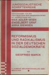 Marck, Siegfried - Reformismus und Radikalismus in der deutschen Sozialdemokratie.Geschichtliches und Grunds?tzliches.Geschichtliches und Grunds?tzliches.