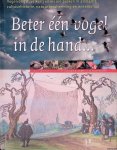 Lumeij, J.T. & D.A. Jonkers & J.J.H.G.D. Karelse - Beter één vogel in de hand: Vogelvangst, valkerij en eieren zoeken in ambacht, cultuurhistorie, natuurbescherming en wetenschap