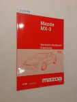 Mazda Motor Corporation: - Mazda MX-3 Werkstatthandbuch 4/96 Ergänzung JMZ EC13B2, JMZ EC13C2, JMZ EC13 C5 (1525-20-96D)