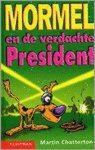 Martin Chatterton - Mormel En De Verdachte President
