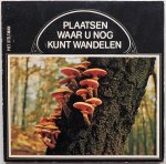 Steltman Piet, ill. Westra Chiel - Plaatsen waar u nog kunt wandelen