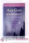 Rushnell, Squire - Als God knipoogt moet je wel omhoogkijken --- De rol van toeval in het leven Rushnell, Squire - Als God knipoogt moet je wel omhoogkijken --- De rol van toeval in het leven