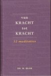 Blok, Ds. M. - Van kracht tot kracht