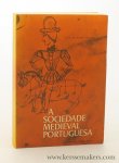 Marques, A. H. de Oliveira. - A Sociedade Medieval Portuguesa. Aspectos de Vida Quotidiana. Desenhos de Vitor André. [ 3,a ediçao ].