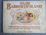  - Naar BABBERTJESLAND - versjes van Caroline van Dommelen - uitgeverij Gebr. Kluitman, jaren 40, halflinnen, oblong, geillustreerd door Freddie Langeler