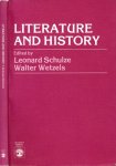 Schulze, Leonard. & Walter Wetzels (editors) - Literature and History