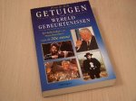 Bok, René de - Getuigen  van Wereldgebeurtenissen / Spraakmakers en smaakmakers van de 20e eeuw