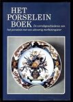 Weiss, Gustav. R.W. Haentjens Dekker - Het porseleinboek. De geschiedenis van stijlen en technieken, met een uitvoerig merkenregister