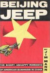 Mann, Jim - Beijing Jeep : The Short, Unhappy Romance of American Business in China