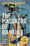 Baxter, Stephen - The Massacre of Mankind Authorised Sequel to The War of the Worlds