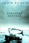 John Fusco - Paradise Salvage