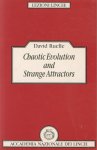 David Ruelle - Chaotic Evolution and Strange Attractors The Statistical Analysis of Time Series for Deterministic Nonlinear Systems