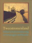 Groot, Annemiek de / Houten, Bert van - Tweestromenland. Electriciteitsvoorziening in groningen en Drenthe