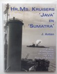 Anten, J.  Klom, H.  Lunsen, D. van.  Oosten, van  R.F.  Pilkes, D.  Zeeland, van M.G.J. - Hr. Ms. Kruisers Java en Sumatra.