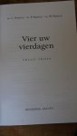 Harinck, Ds. C. - Harinck, Ds. F. - Harinck, Ds. W. - Vier uw vierdagen (12 preken)