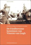 Jack van Hoek - Eindhovense kennissen van Vincent van Gogh: de drukker, de lithograaf, de fotograaf en de schilder