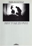 BLICKLE, Frieder - Frieder Blickle - New York zu Fuss - Katalog zur Ausstellung in der Fotogalerie Schwanenburg.