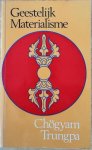 Trungpa, Chogyam - GEESTELIJK MATERIALISME.