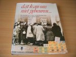 Evert Werkman, Madelon de Keizer en Gert Jan van Setten - Dat kan ons niet gebeuren ... Het dagelijks leven in de Tweede Wereldoorlog