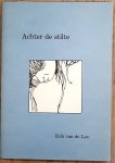 LOO, ERIK VAN DE - Achter de stilte.