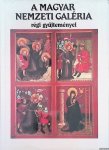 Miklós, Mojzer - A Magyar Nemzeti Galeria: Regi gyujtemenyei Miklós, Mojzer - A Magyar Nemzeti Galeria: Regi gyujtemenyei