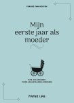 Franke van Hoeven - Mijn eerste jaar als moeder