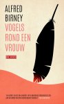 Alfred Birney - (1) Vogels Rond Een Vrouw