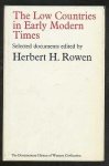 Rowen, Herbert H. - The Low Countries in Early Modern Times. Selected Documents