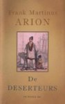 Arion, Frank Martinus - De deserteurs